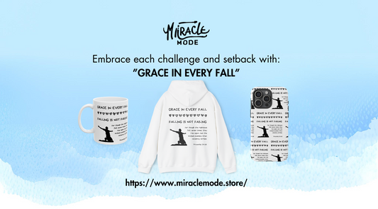 Introducing the "Grace In Every Fall" Collection: Rise Through God's Grace