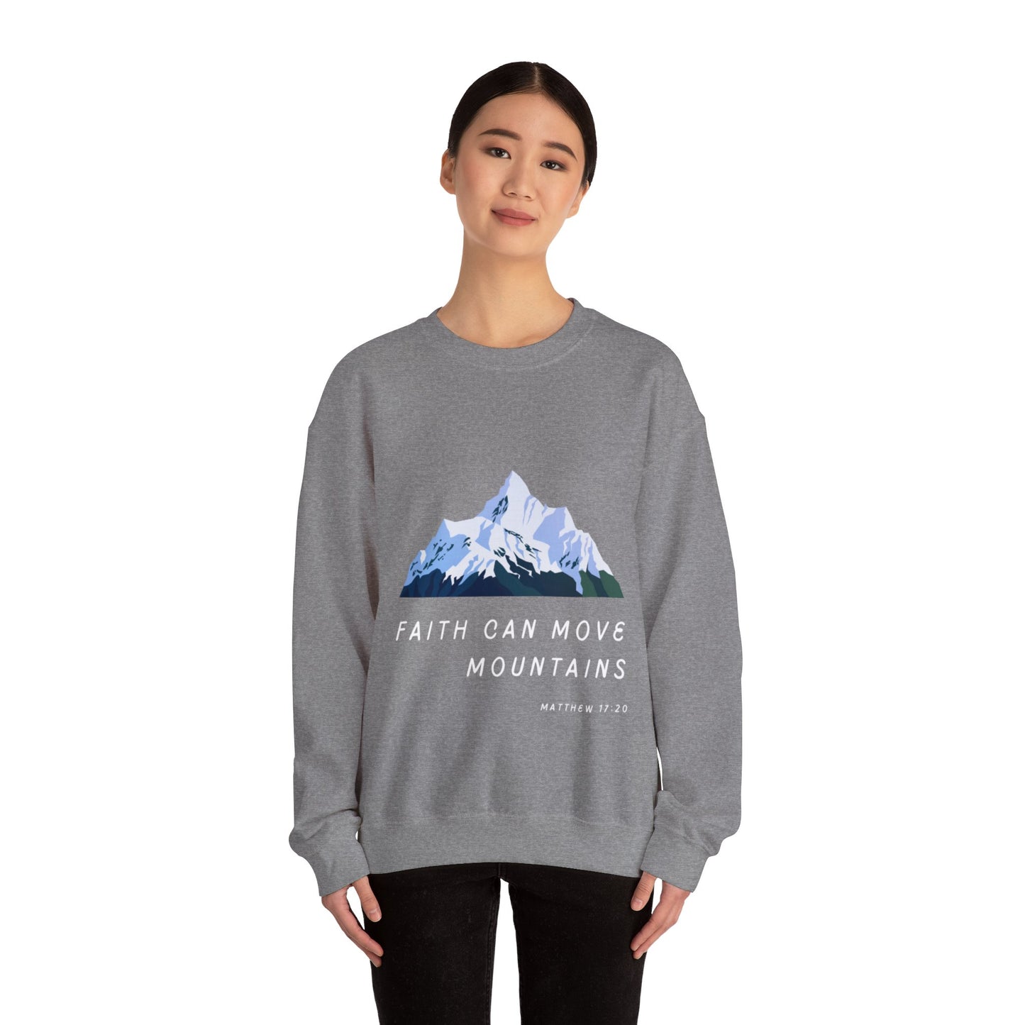 "Faith Can Move Mountains" Sweatshirt