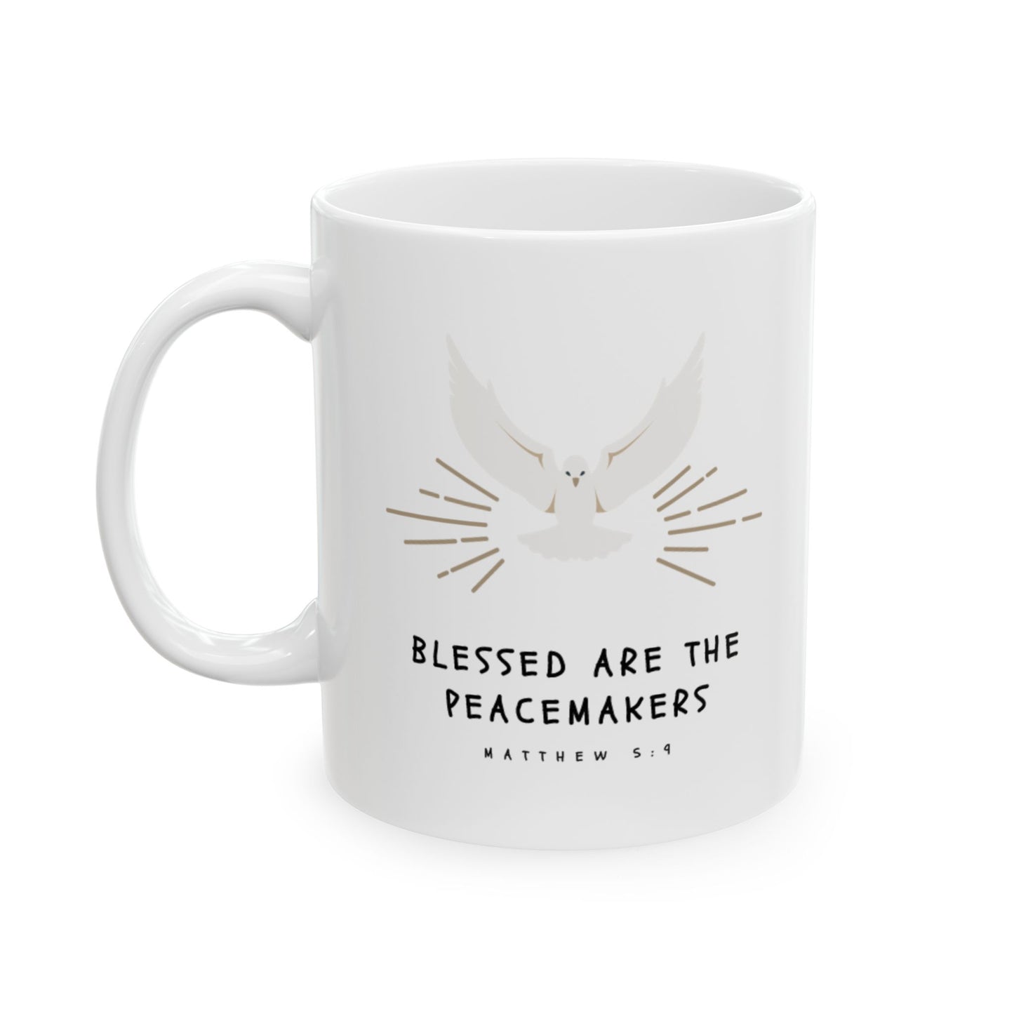 "Blessed Are The Peacemakers" Mug