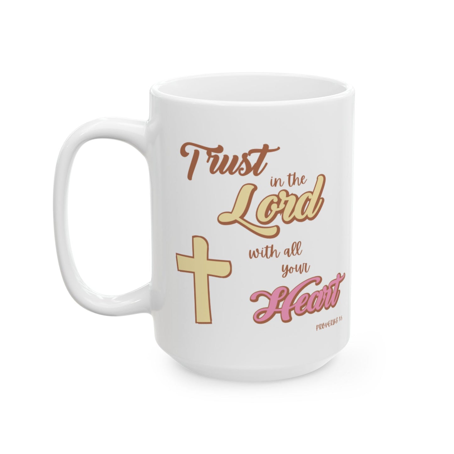 "Trust In The Lord" Mug