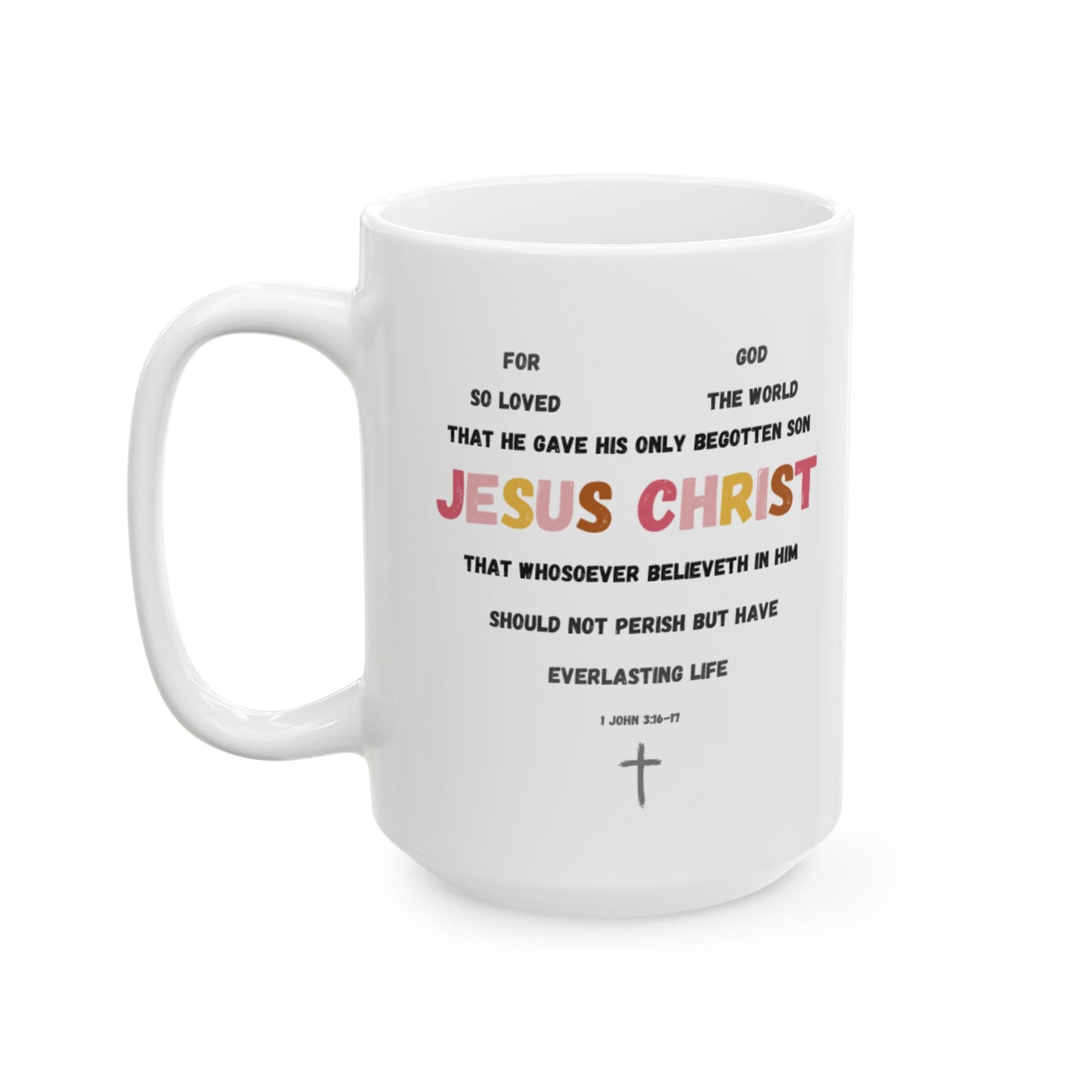 "For God So Loved The World" Mug