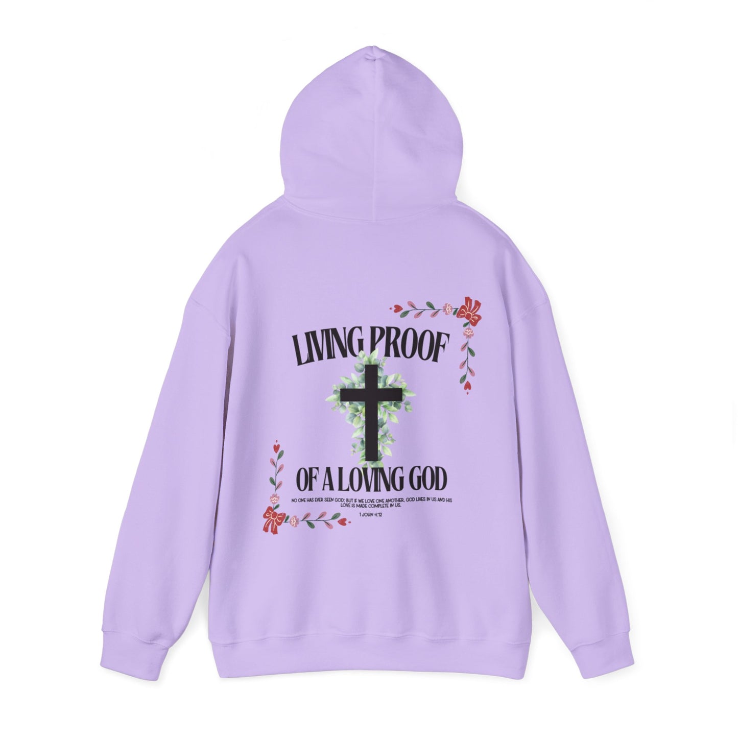"Living Proof of a Loving God" Hoodie