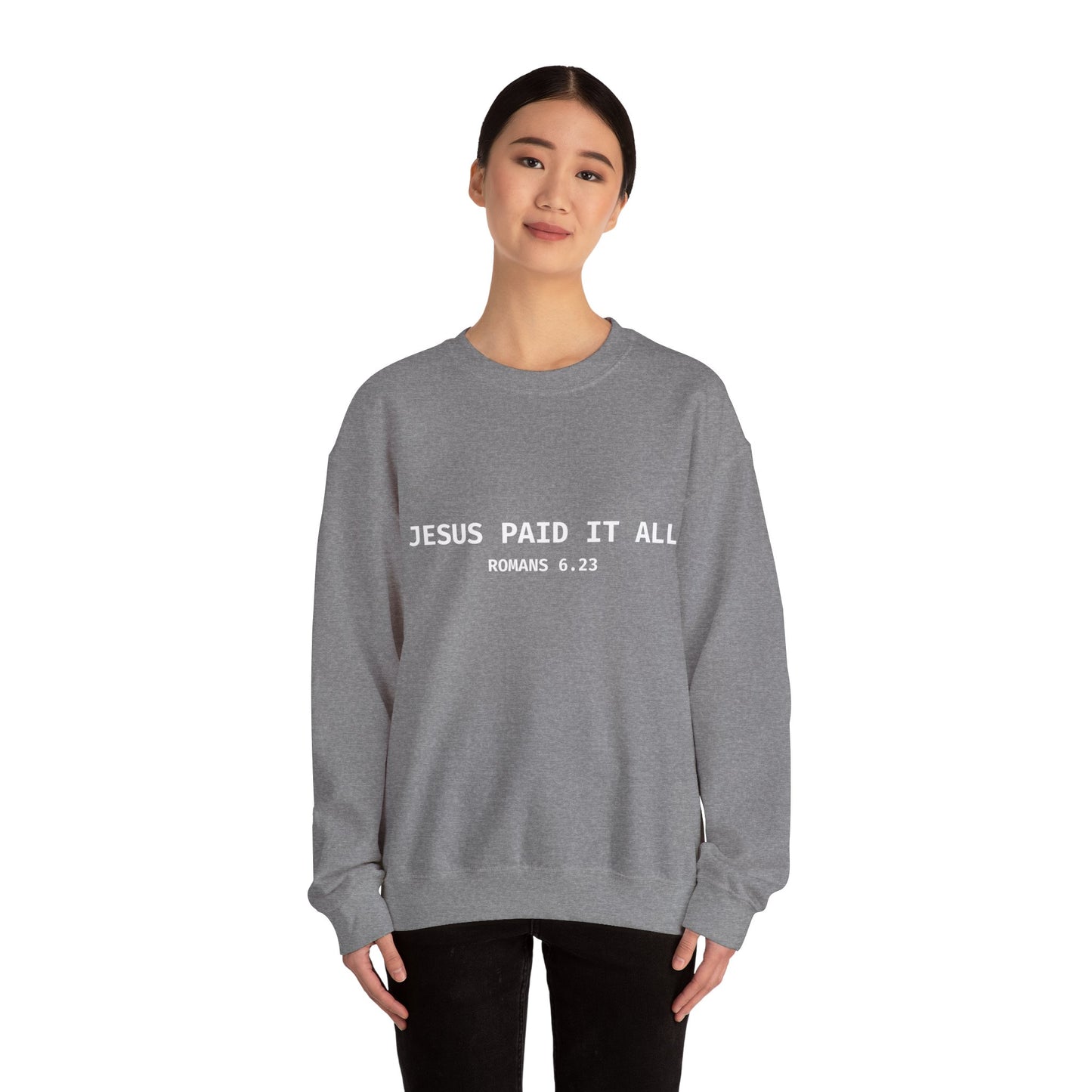 "Jesus Paid It All" Sweatshirt