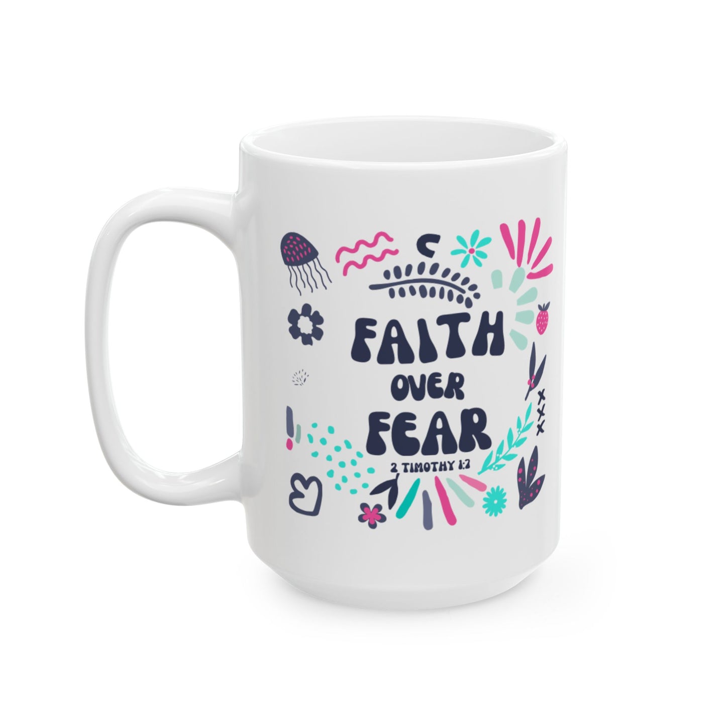 "Faith Over Fear" Mug