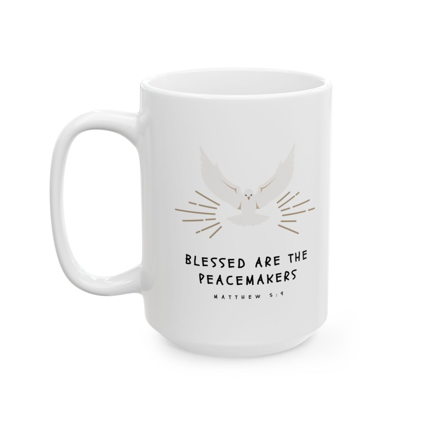 "Blessed Are The Peacemakers" Mug