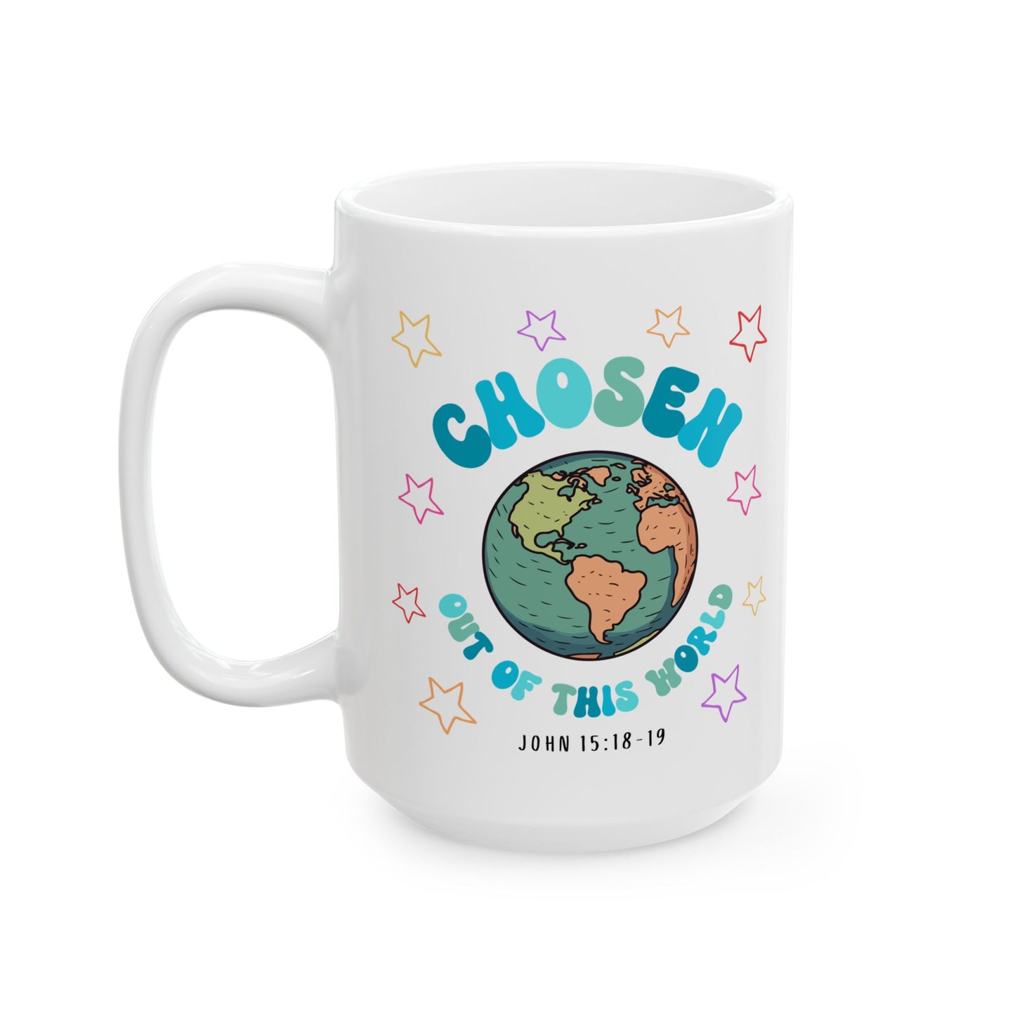 "Chosen Out Of This World" Mug
