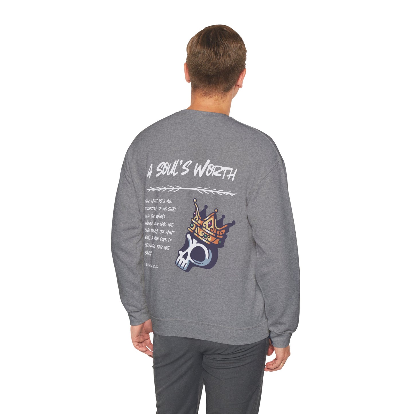 "A Soul's Worth" Sweatshirt