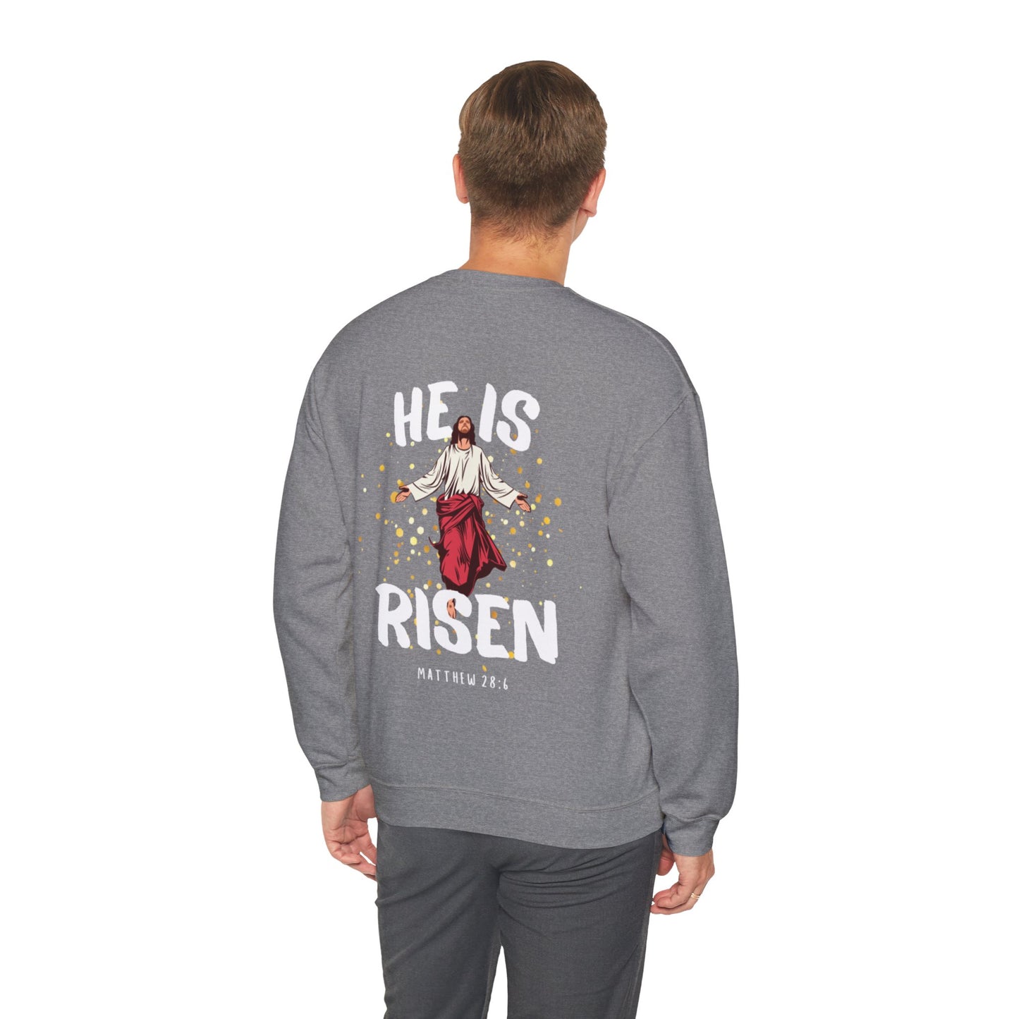 "He Is Risen" Sweatshirt