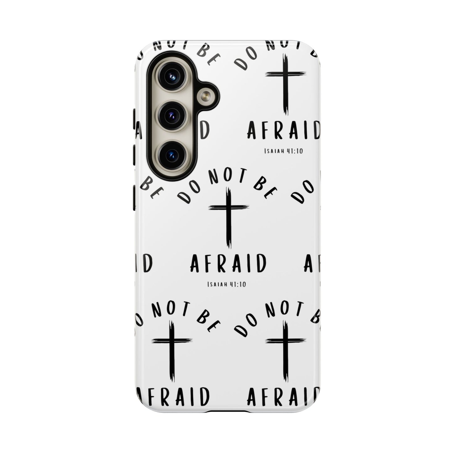 "Do Not Be Afraid" Phone Case