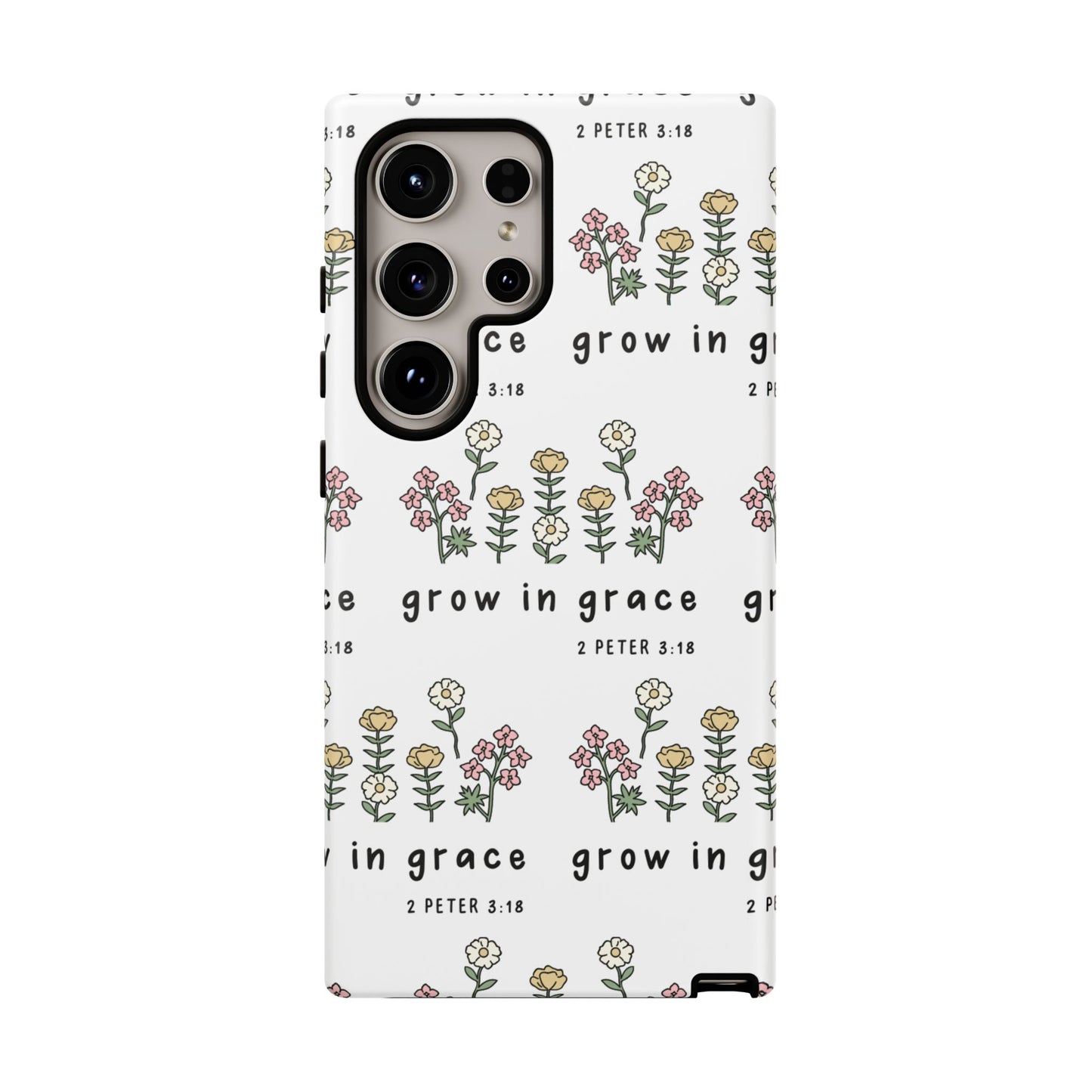 "Grow In Grace" Phone Case