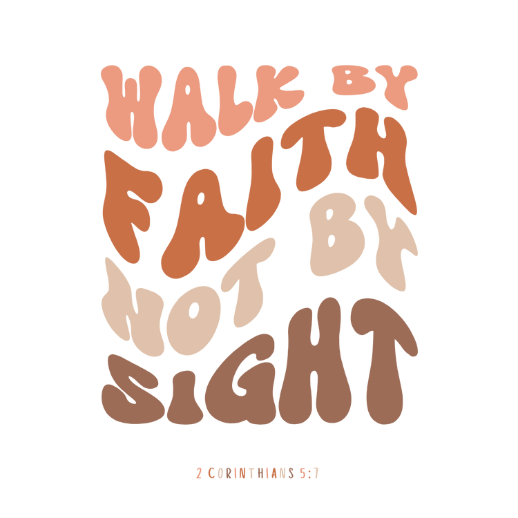 Walk By Faith