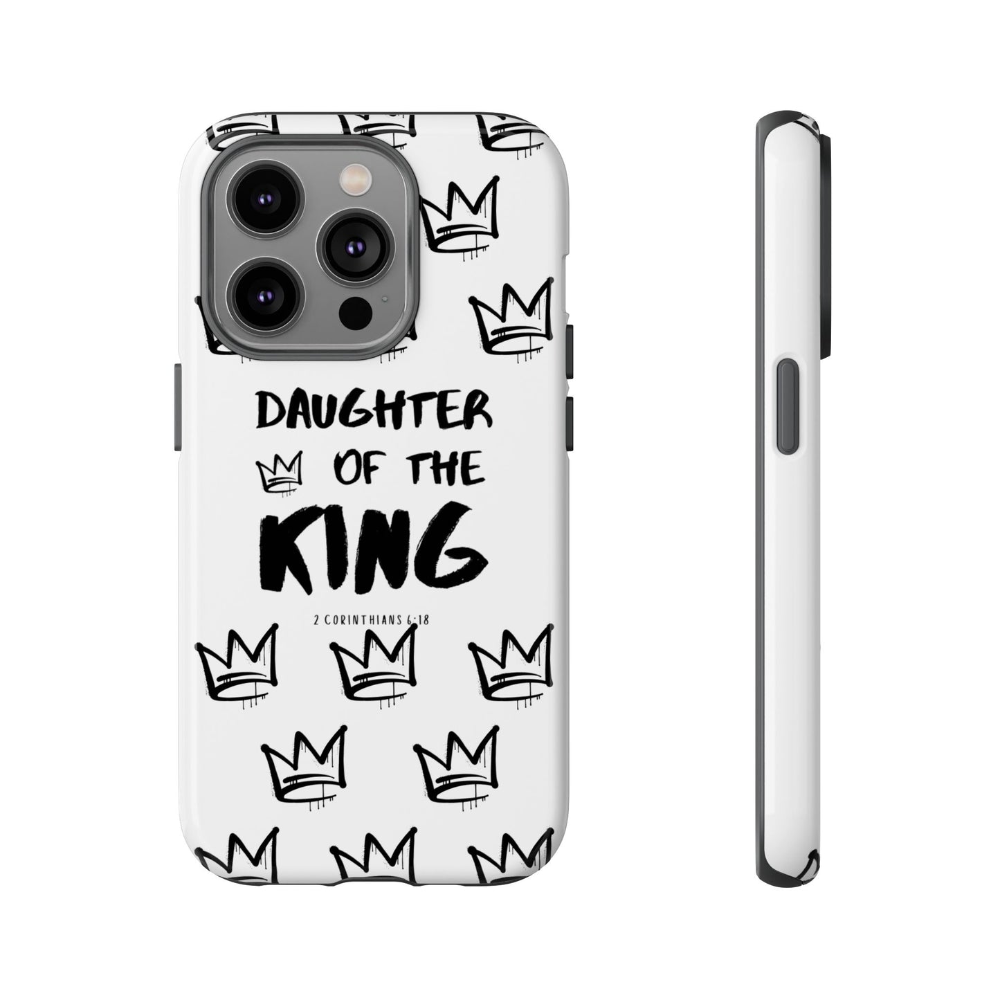 "Daughter of the King" Phone Case