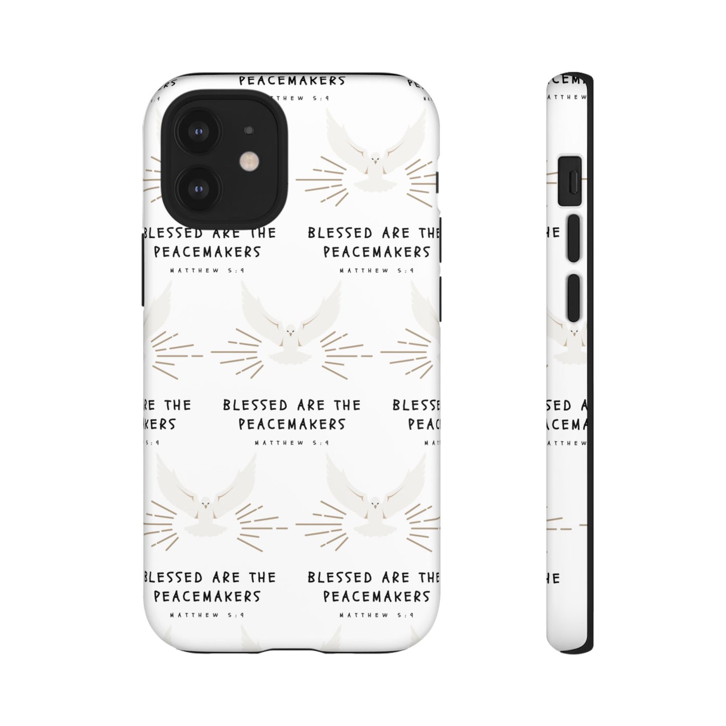 "Blessed Are The Peacemakers" Phone Case