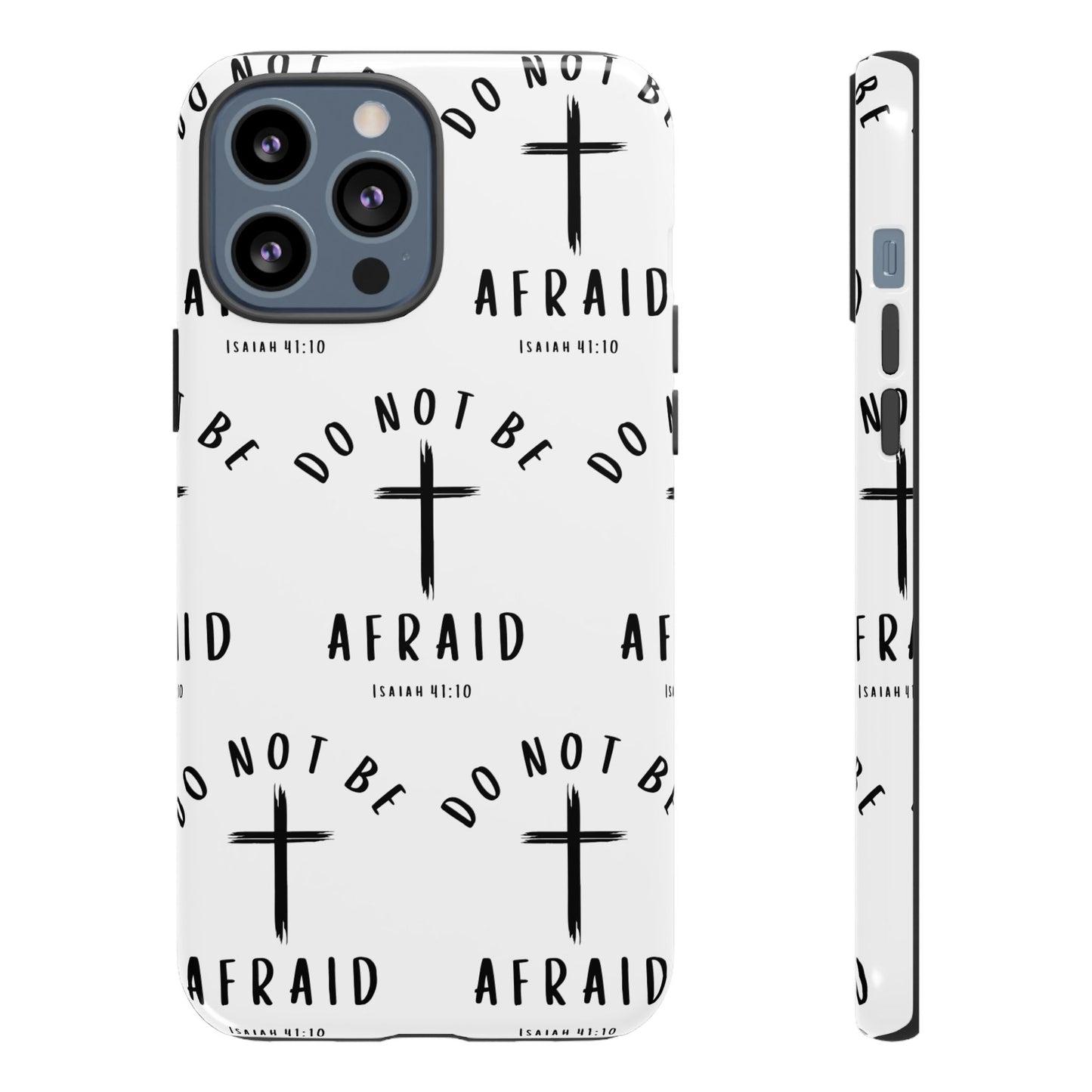 "Do Not Be Afraid" Phone Case