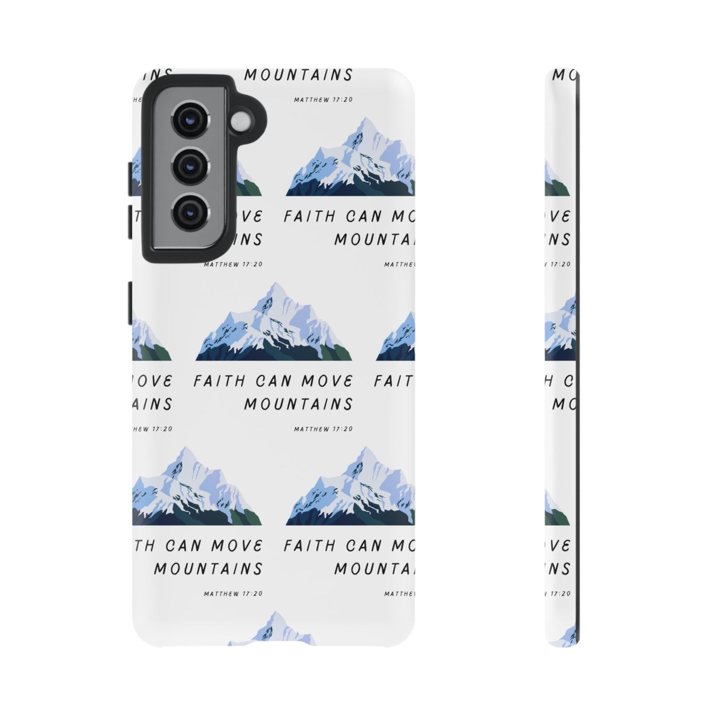 "Faith Can Move Mountains" Phone Case