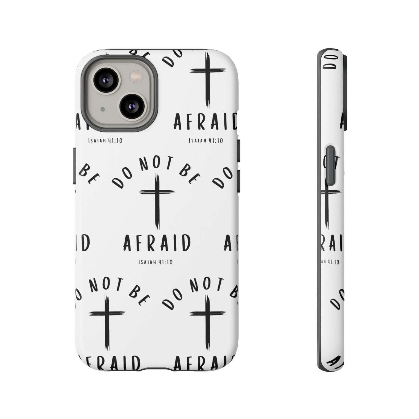 "Do Not Be Afraid" Phone Case