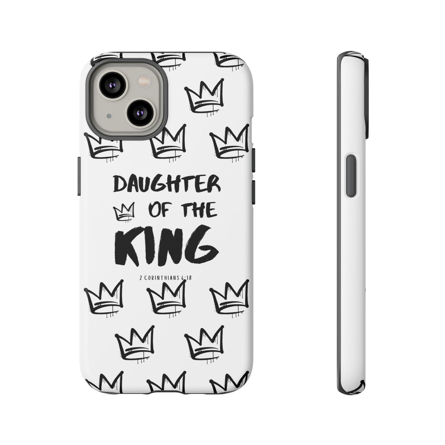 "Daughter of the King" Phone Case