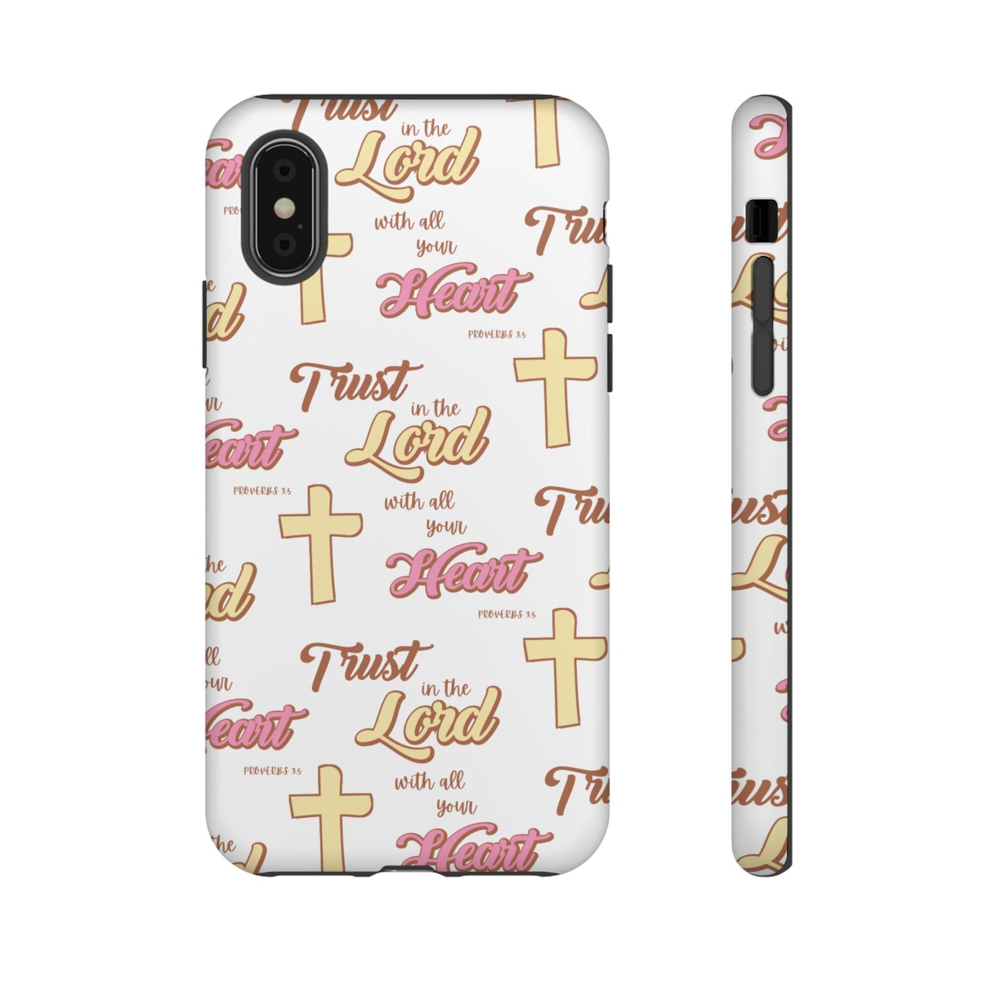 "Trust In The Lord" Phone Case