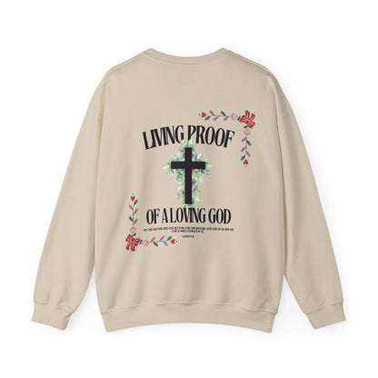 "Living Proof of a Loving God" Sweatshirt