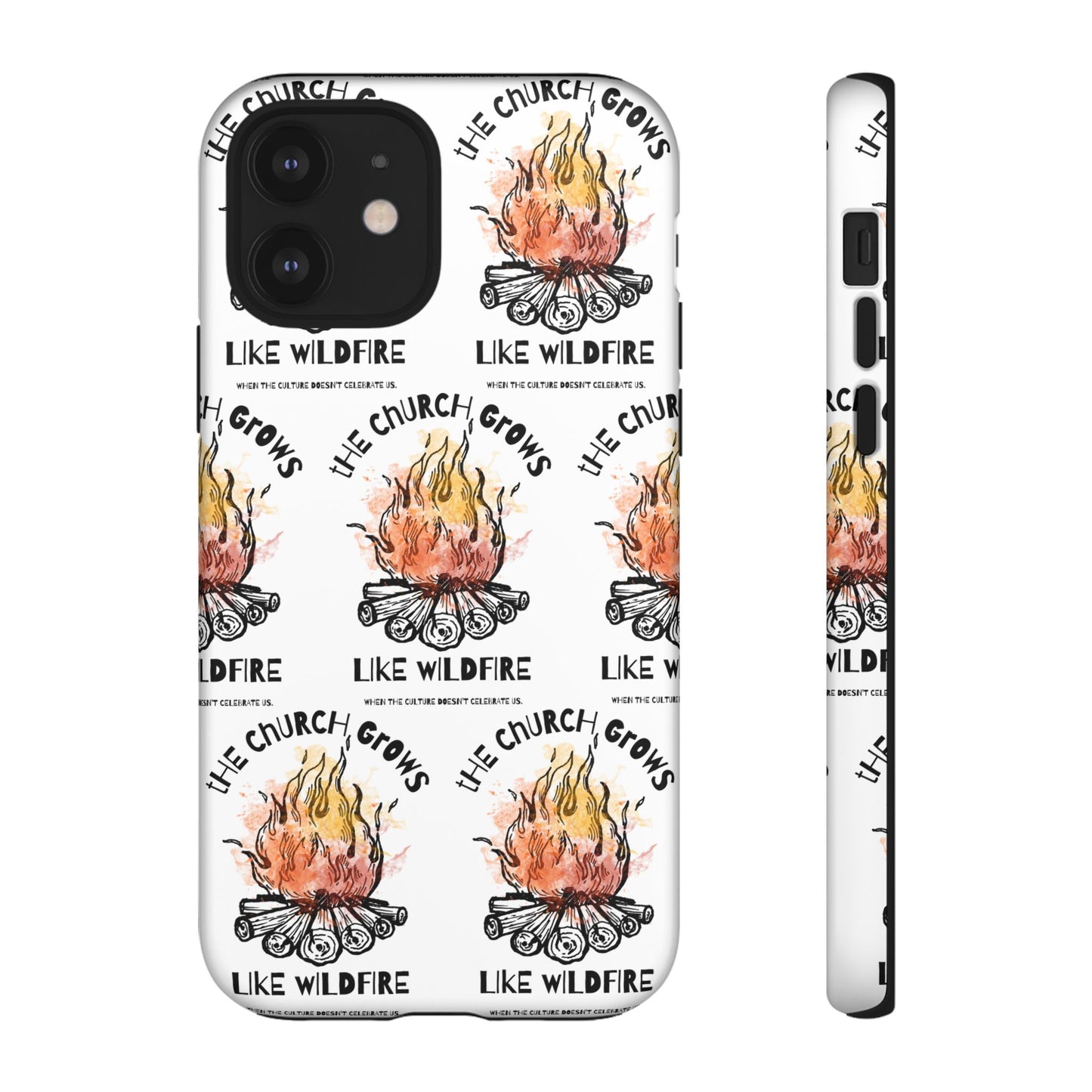 "The Church Grows Like Wildfire" Phone Case