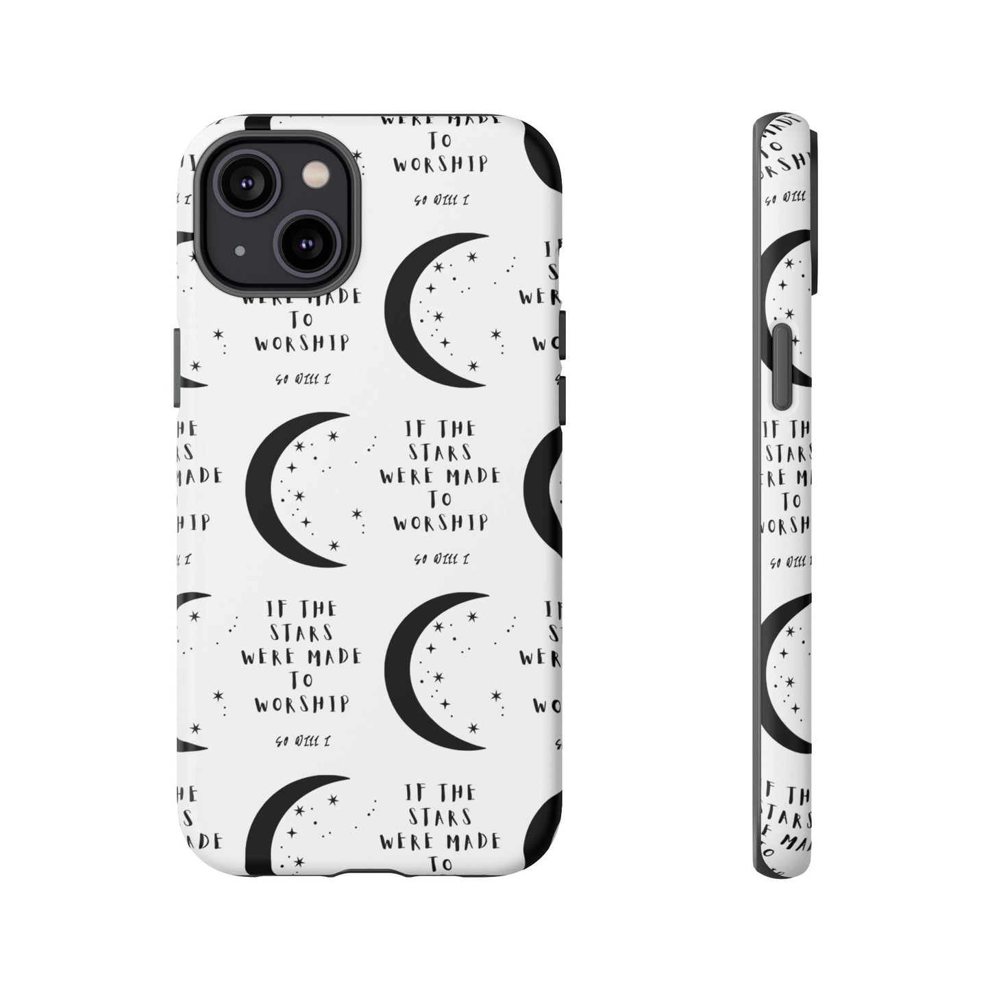 "If The Stars Were Made To Worship" Phone Case