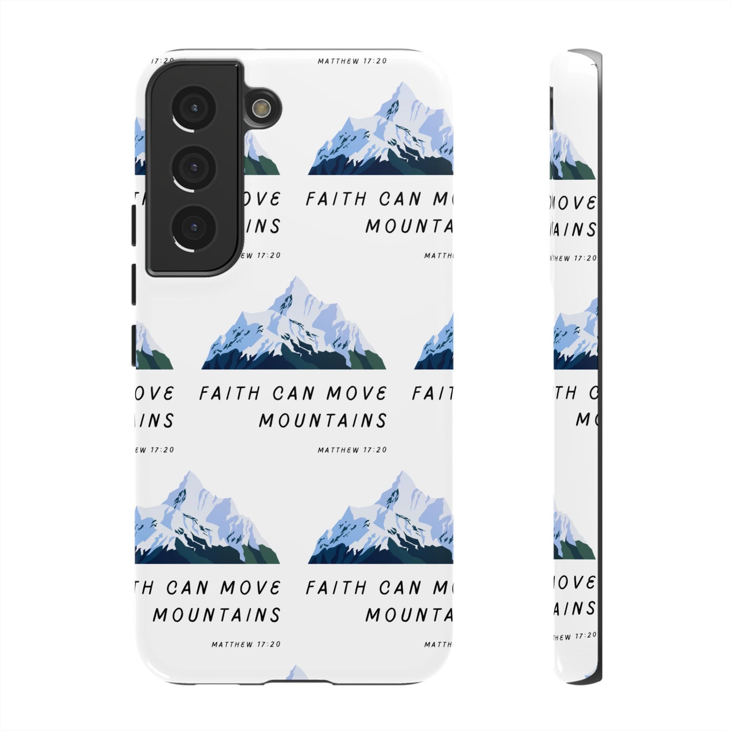 "Faith Can Move Mountains" Phone Case