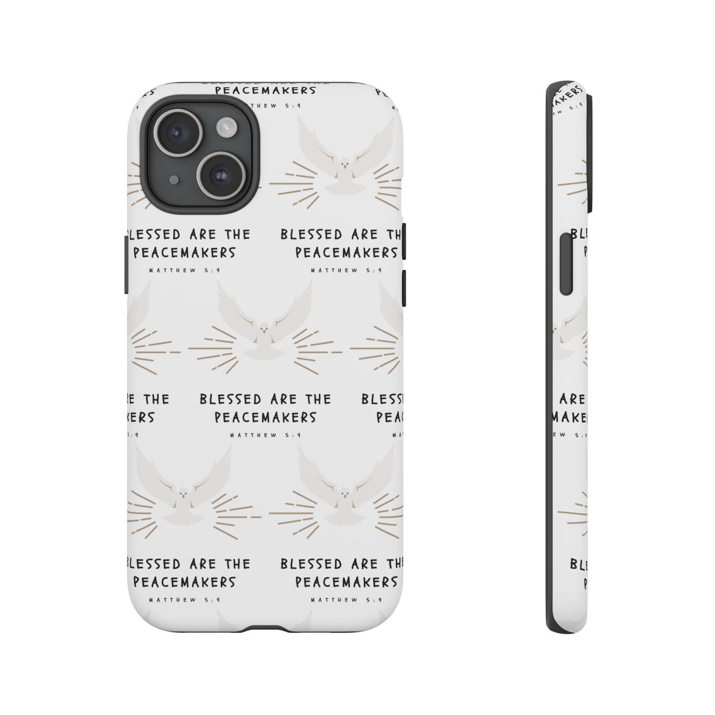 "Blessed Are The Peacemakers" Phone Case