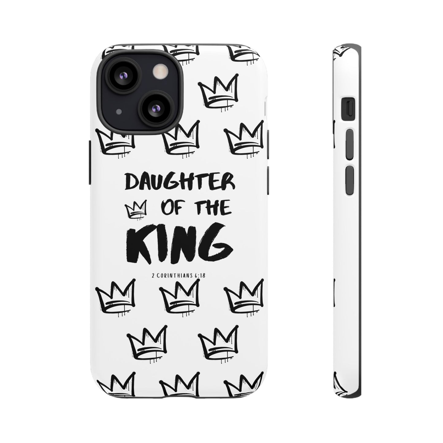 "Daughter of the King" Phone Case