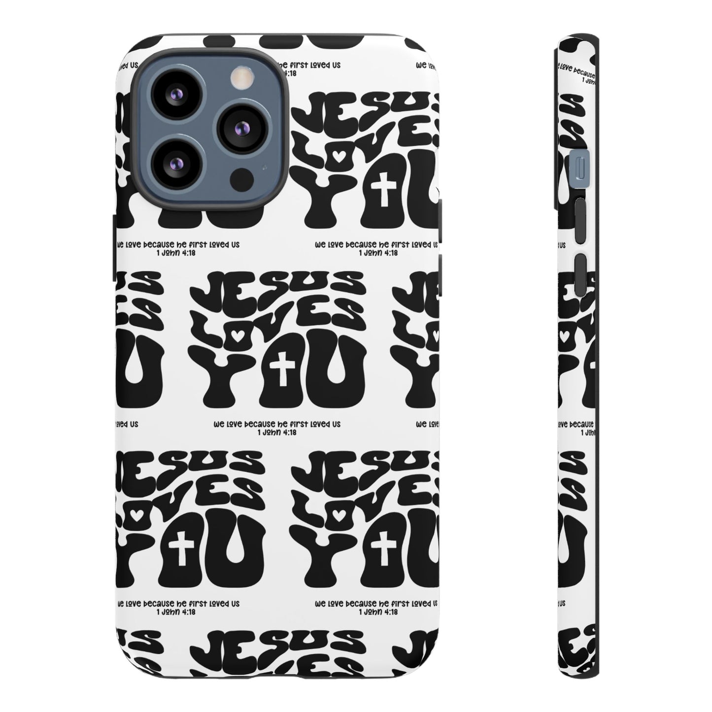 "Jesus Loves You" Phone Case