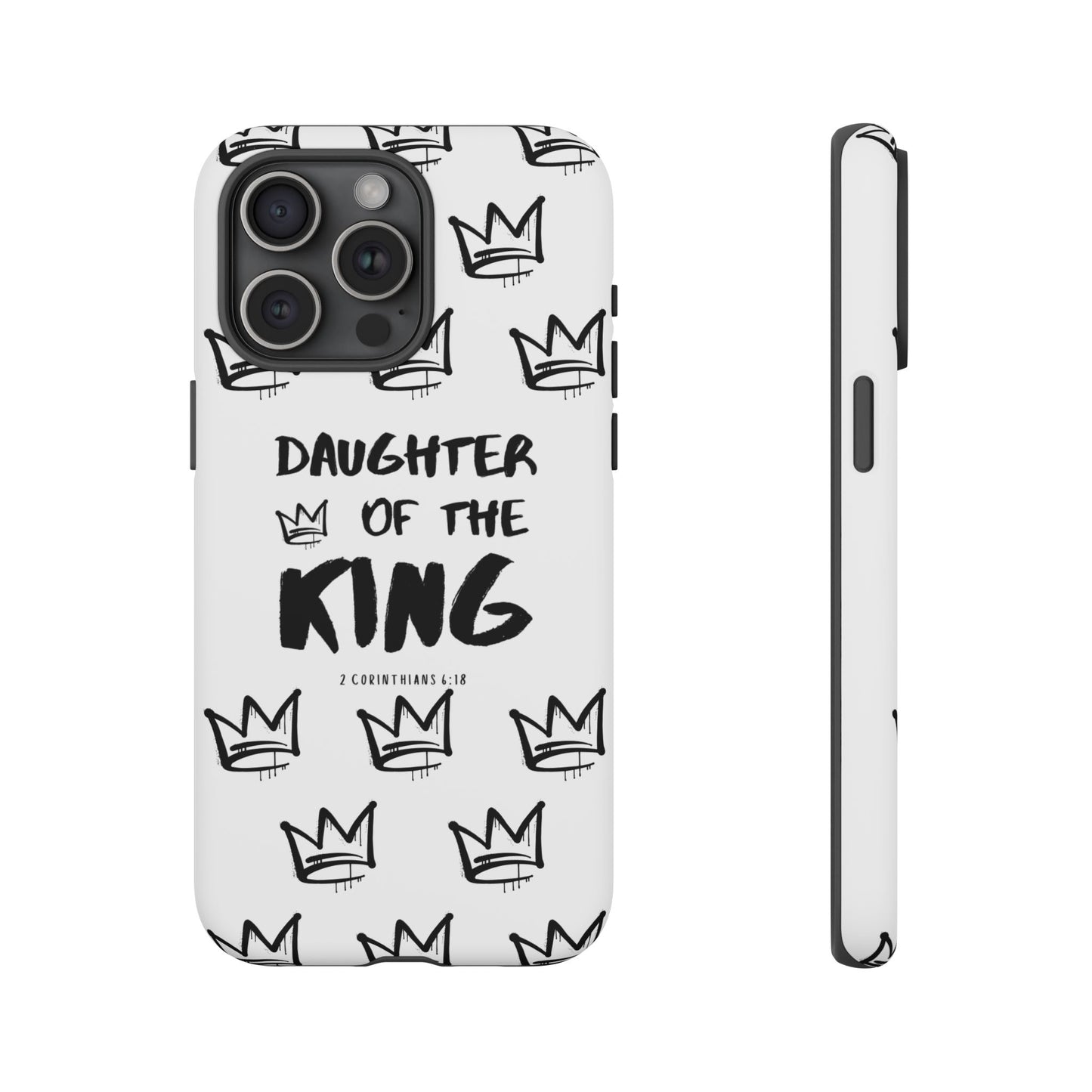 "Daughter of the King" Phone Case