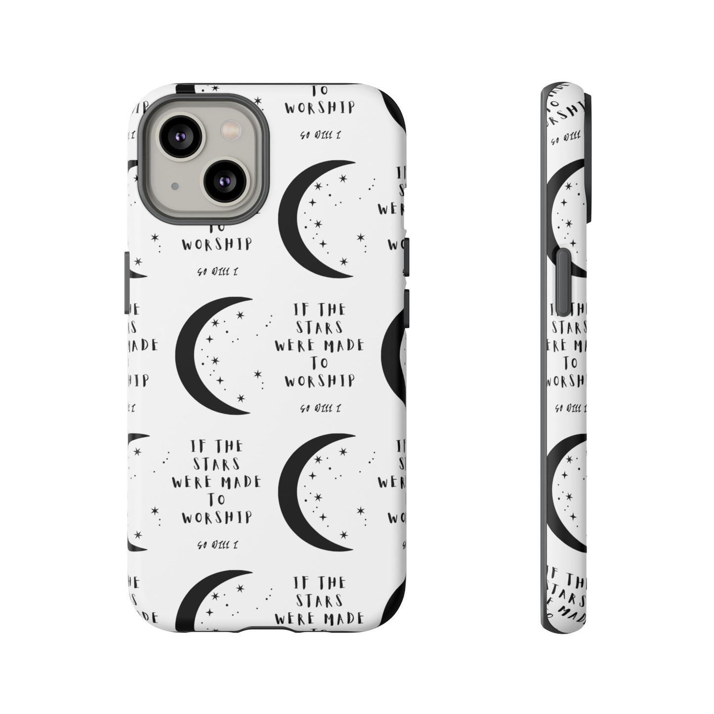 "If The Stars Were Made To Worship" Phone Case