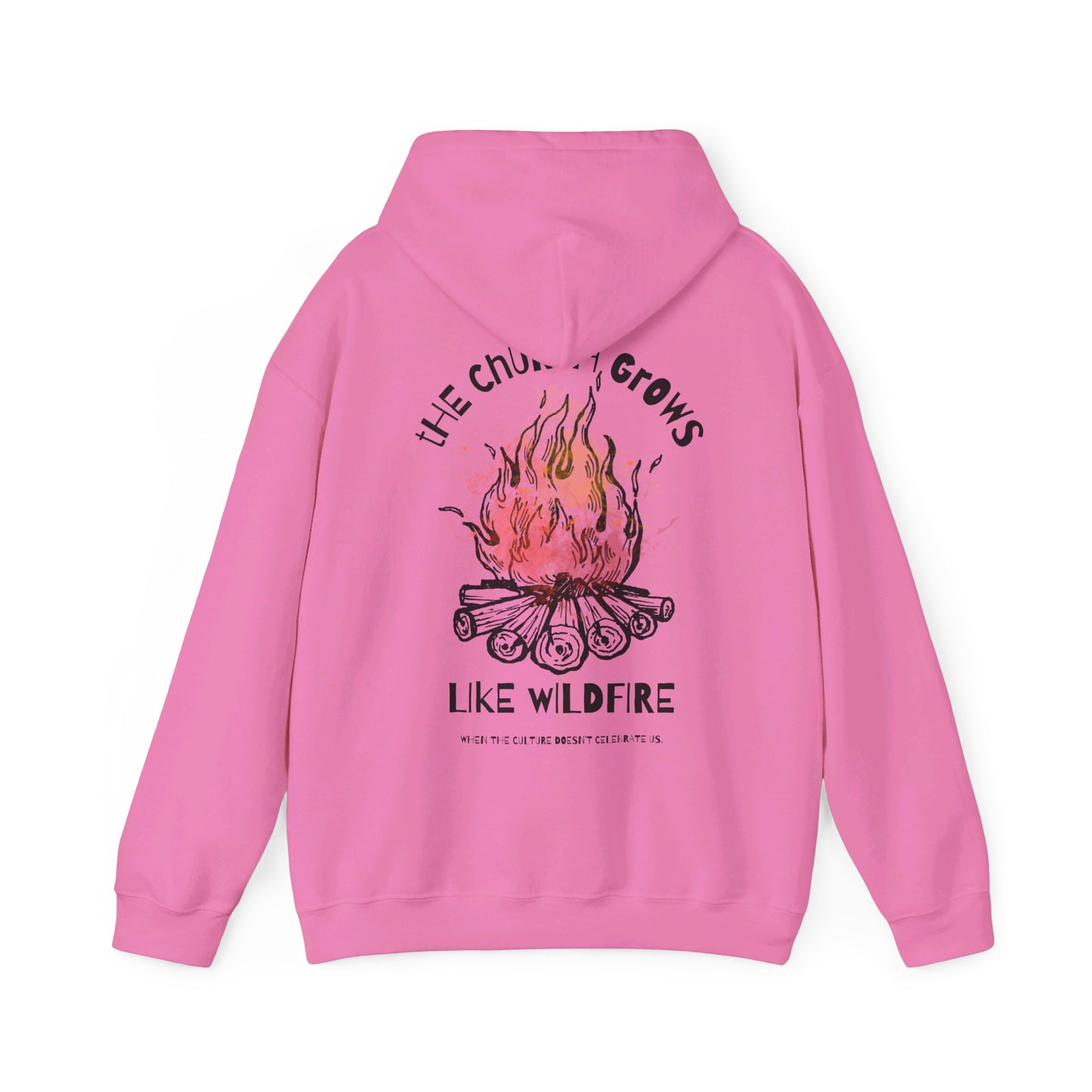 "The Church Grows Like Wildfire" Hoodie