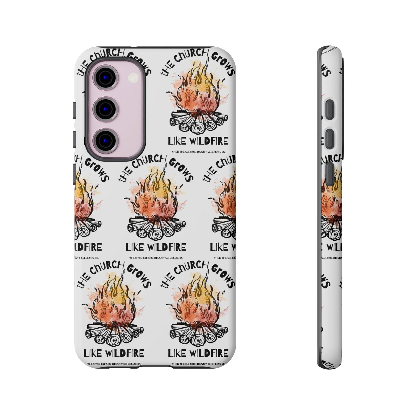 "The Church Grows Like Wildfire" Phone Case