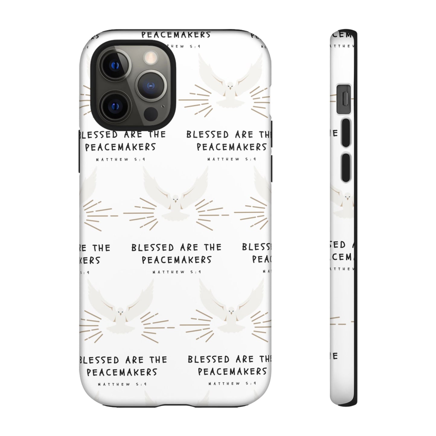 "Blessed Are The Peacemakers" Phone Case