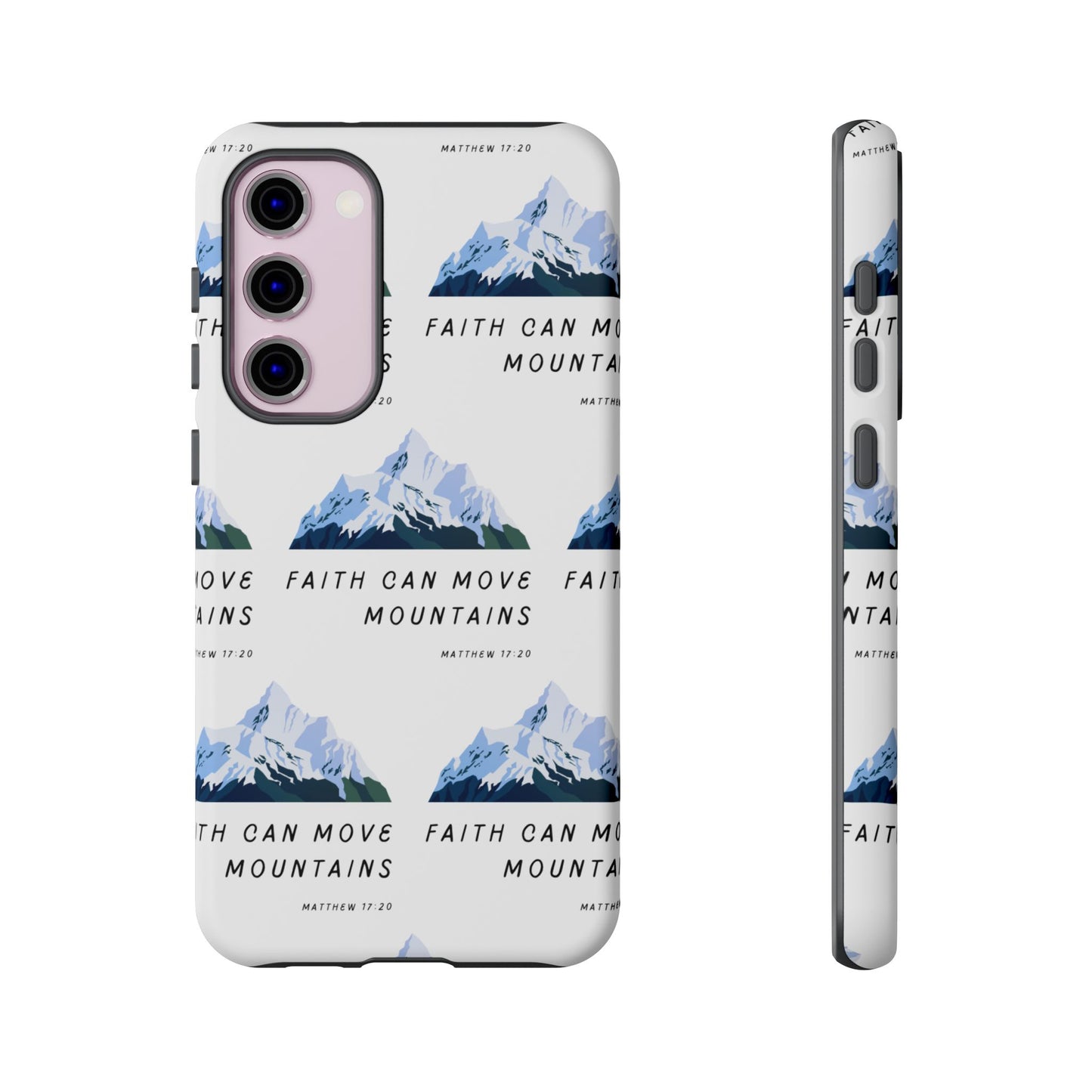 "Faith Can Move Mountains" Phone Case