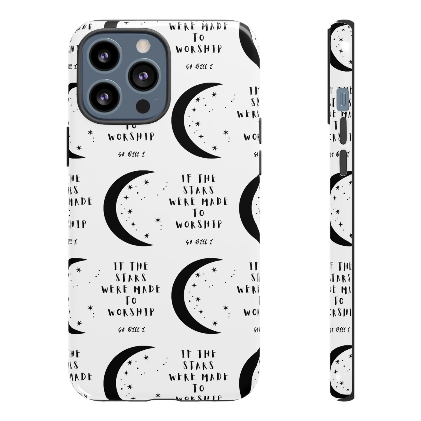 "If The Stars Were Made To Worship" Phone Case