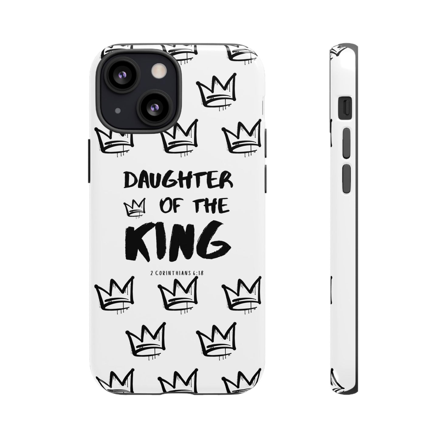 "Daughter of the King" Phone Case