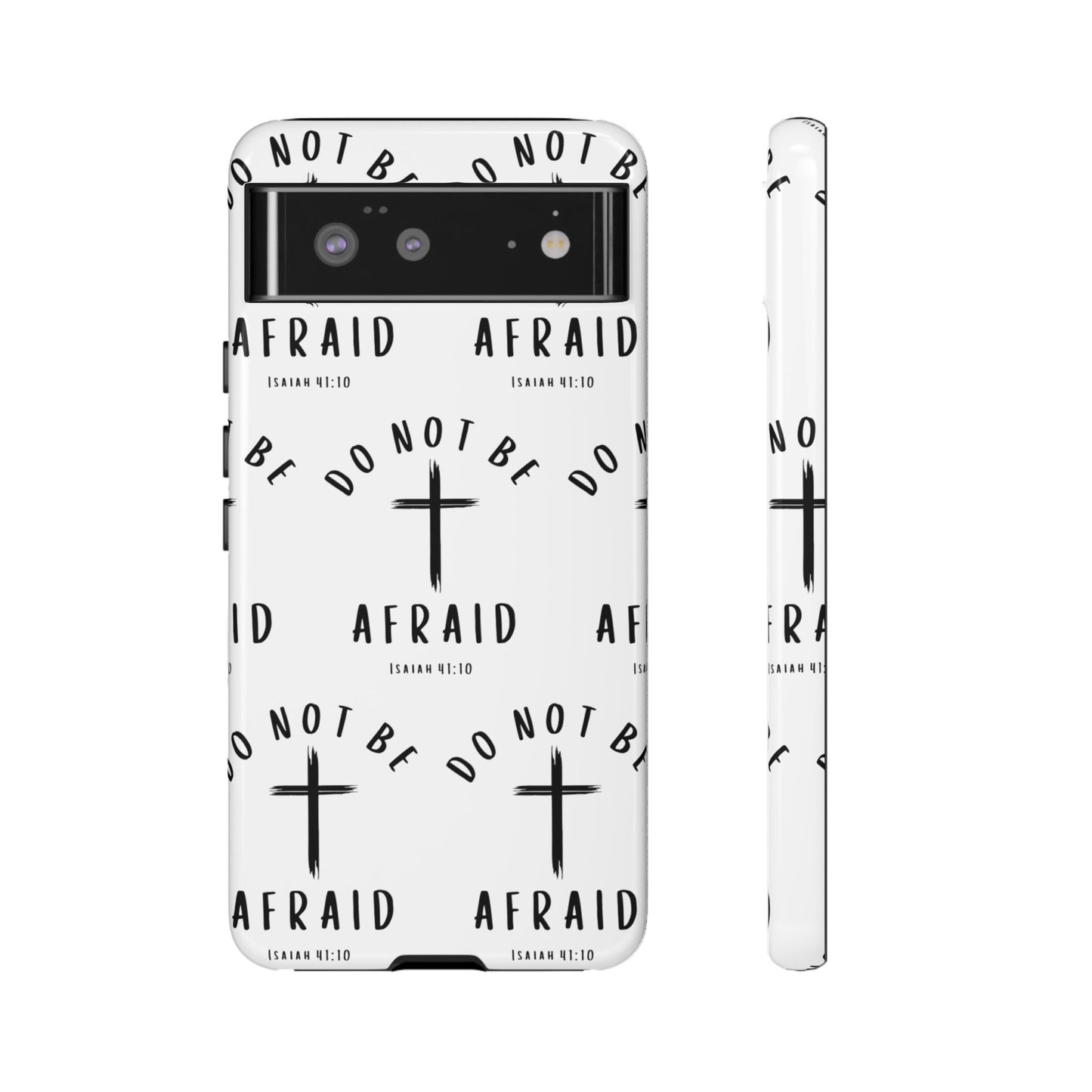 "Do Not Be Afraid" Phone Case