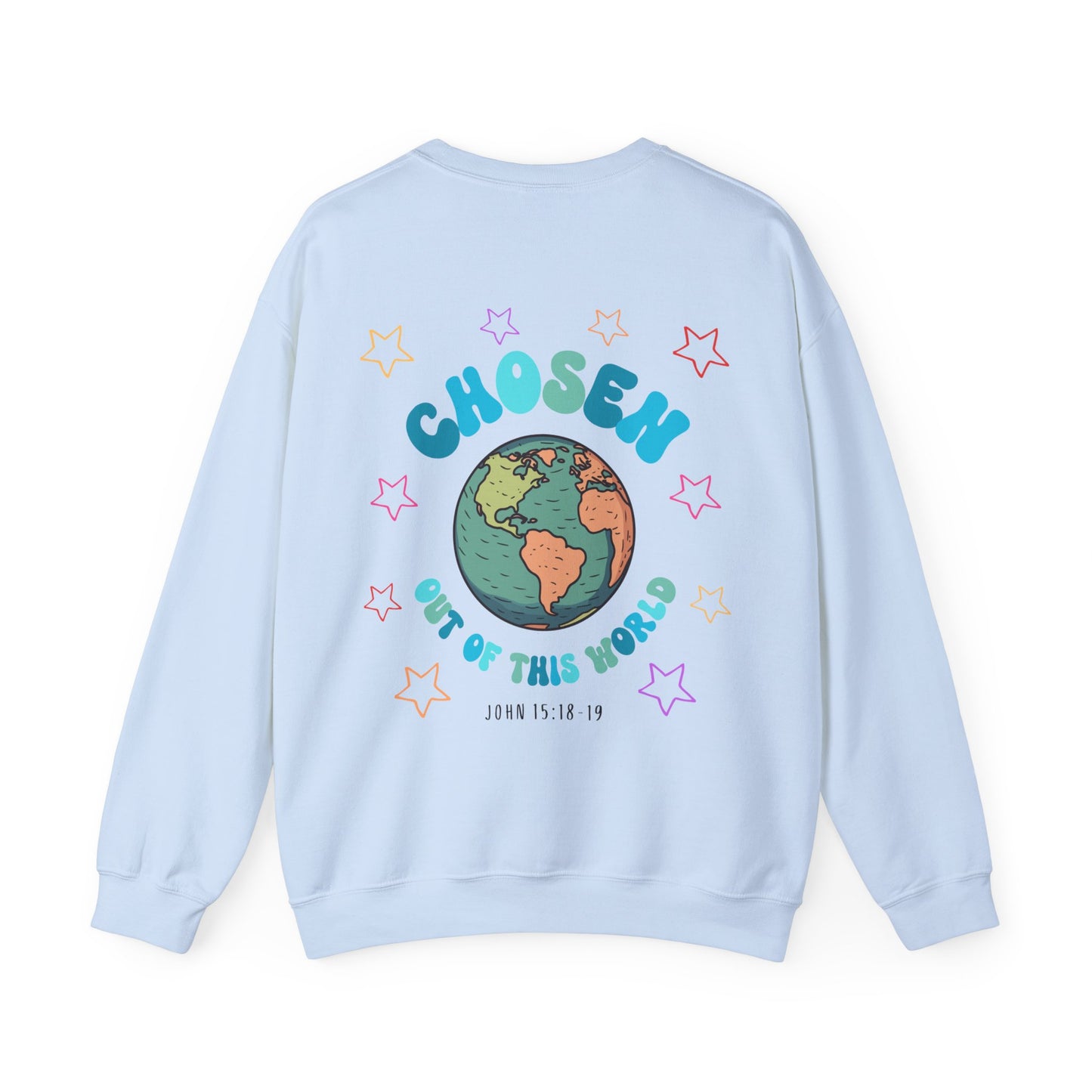 "Chosen Out Of This World" Sweatshirt