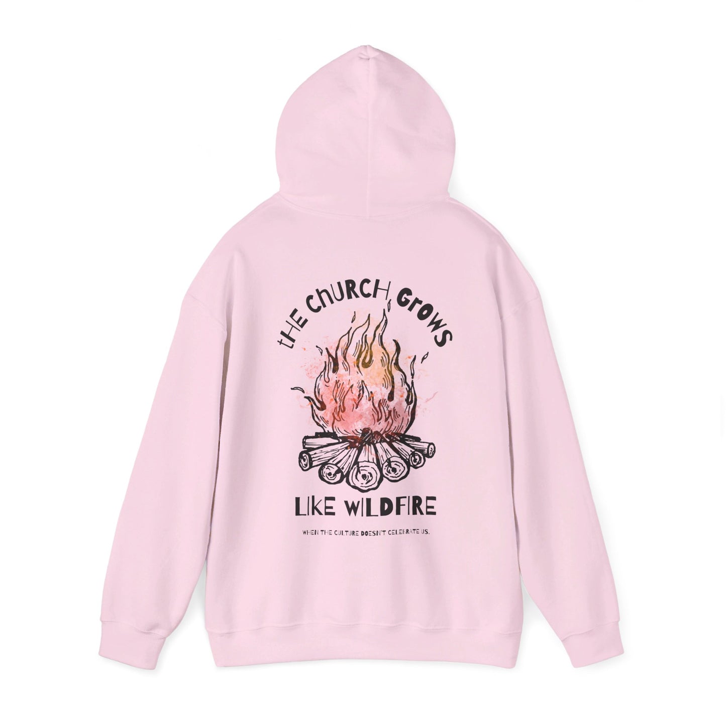 "The Church Grows Like Wildfire" Hoodie