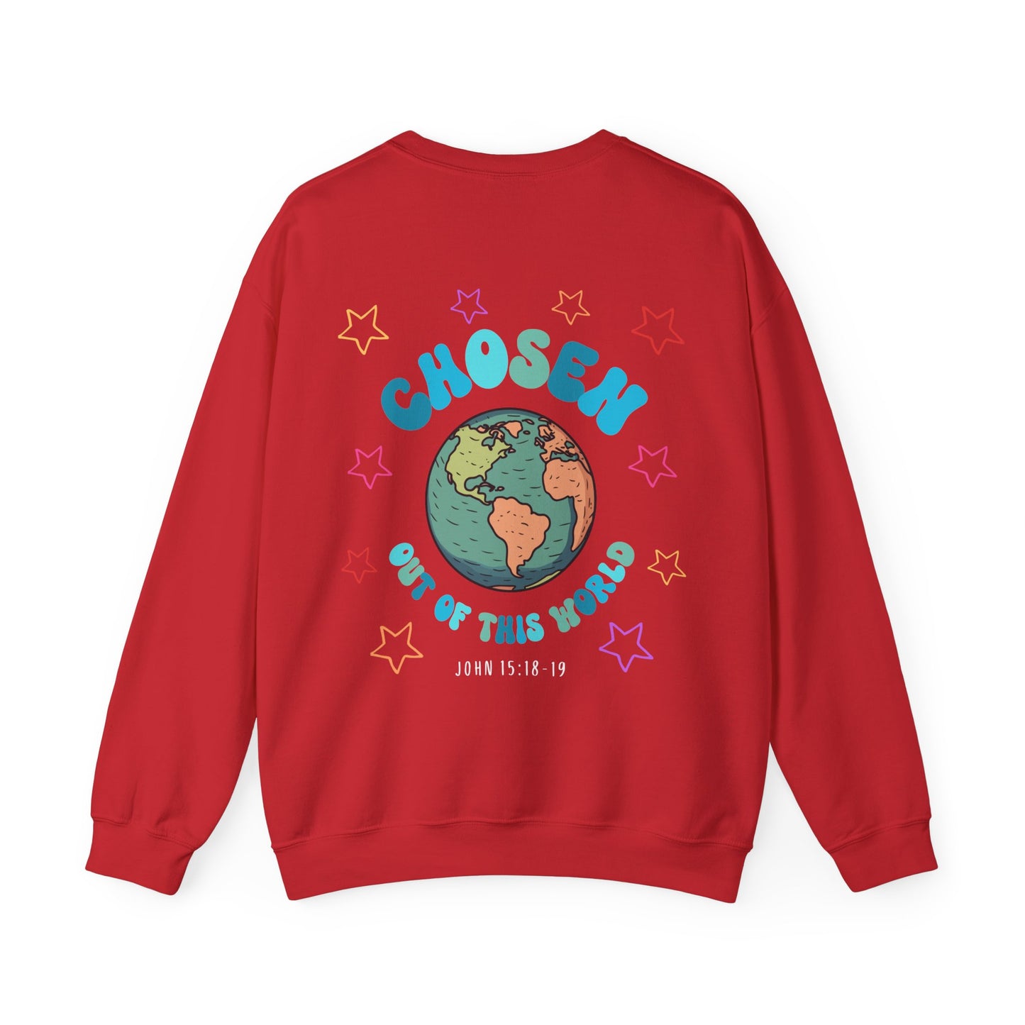 "Chosen Out Of This World" Sweatshirt