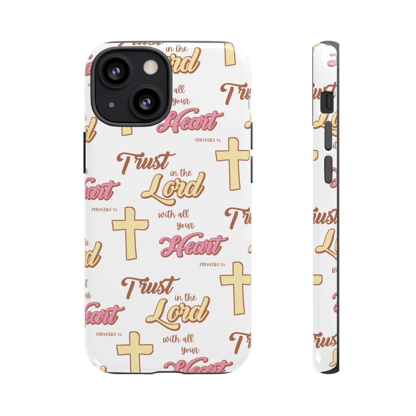 "Trust In The Lord" Phone Case