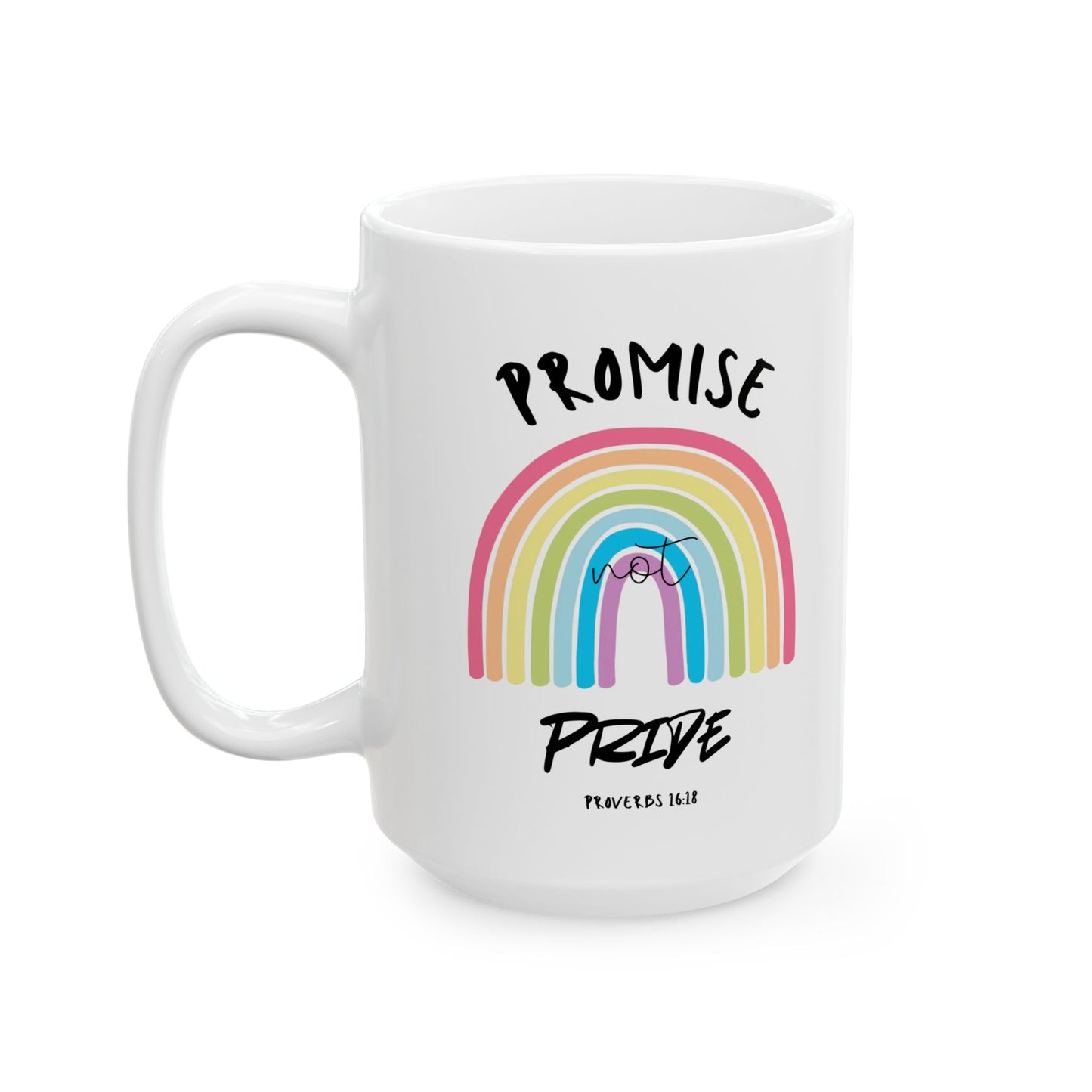 "Promise Not Pride" Mug