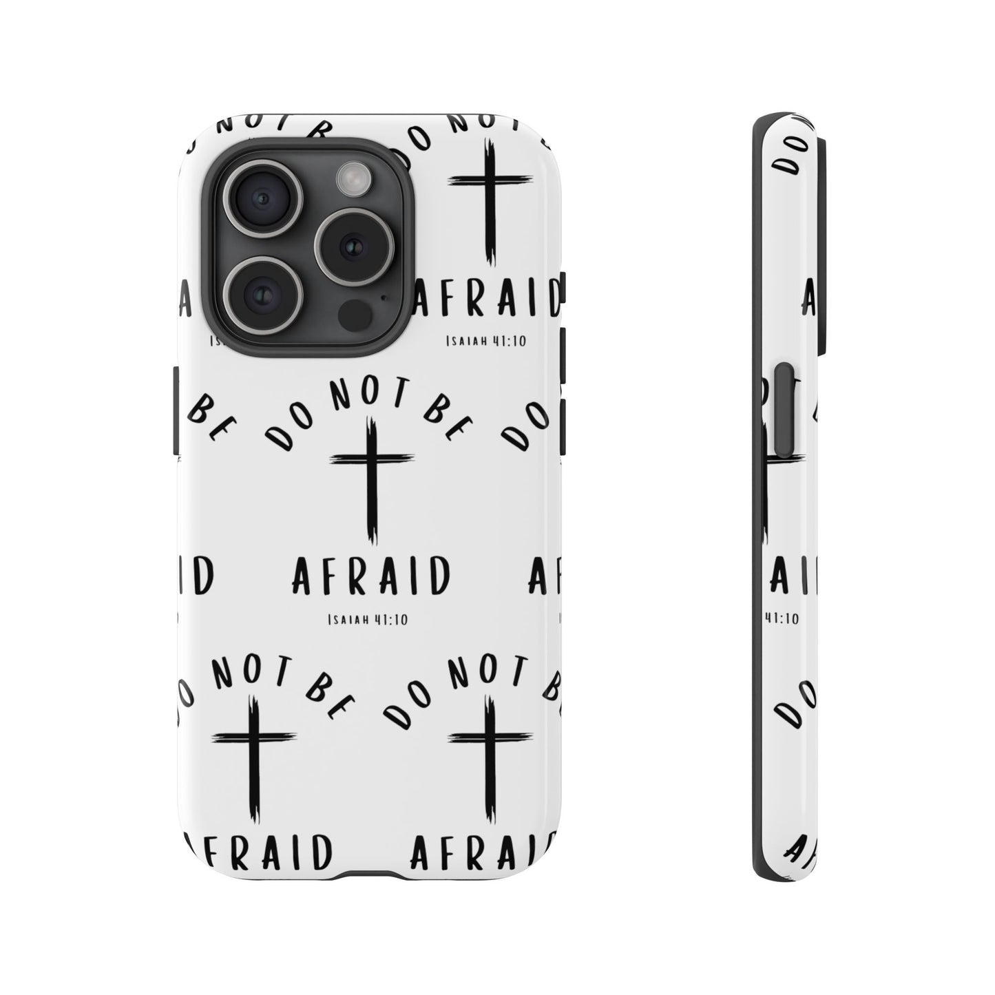 "Do Not Be Afraid" Phone Case