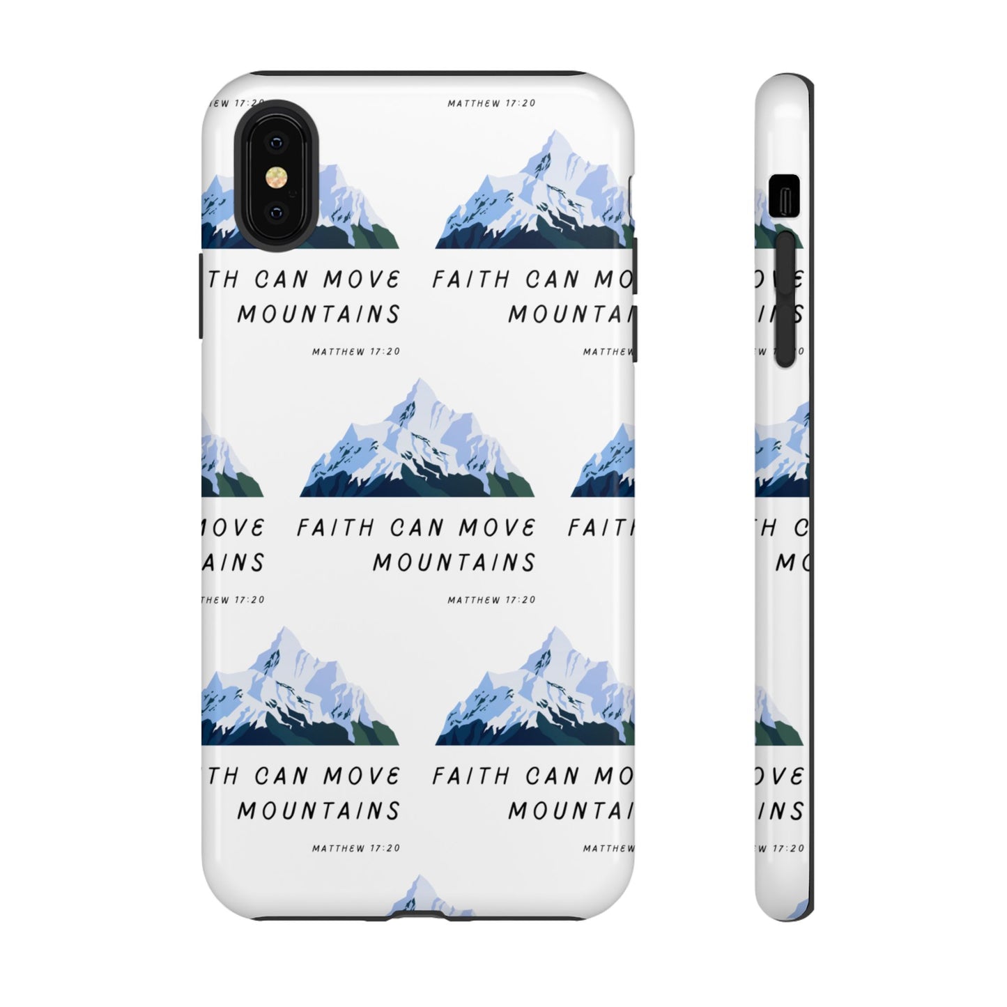 "Faith Can Move Mountains" Phone Case