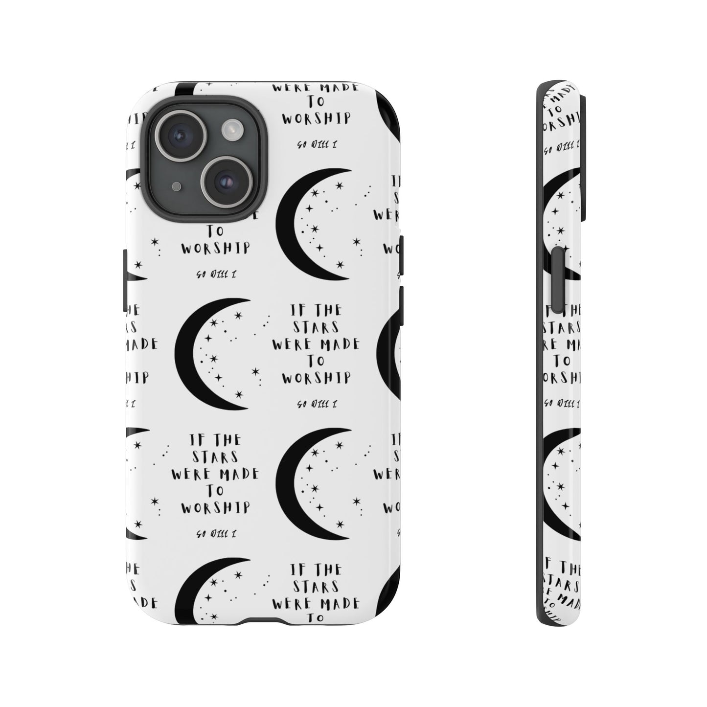 "If The Stars Were Made To Worship" Phone Case