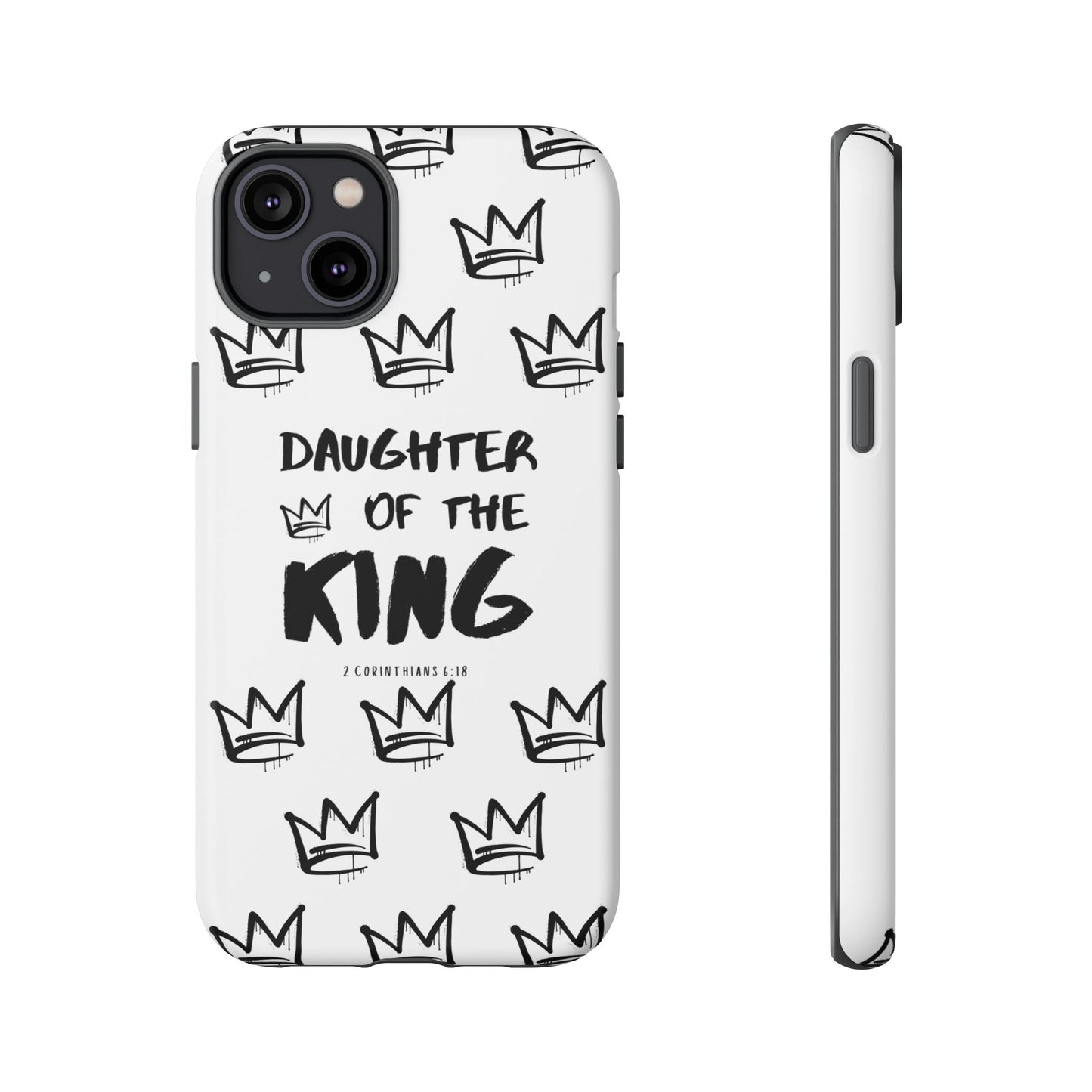 "Daughter of the King" Phone Case