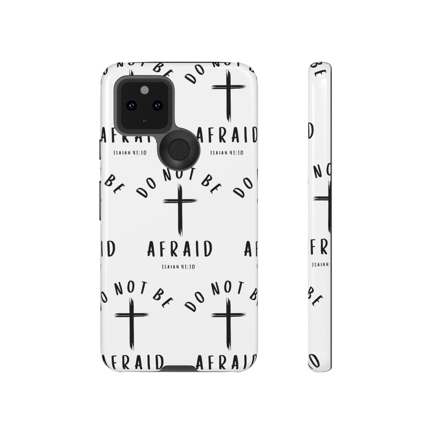 "Do Not Be Afraid" Phone Case