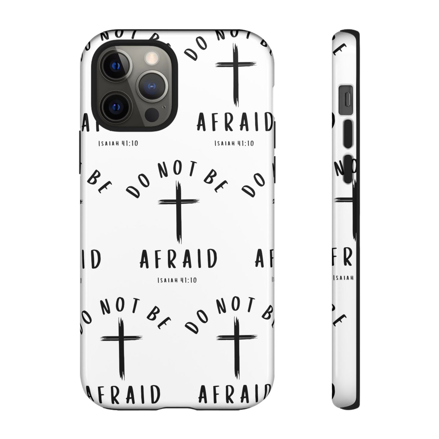 "Do Not Be Afraid" Phone Case