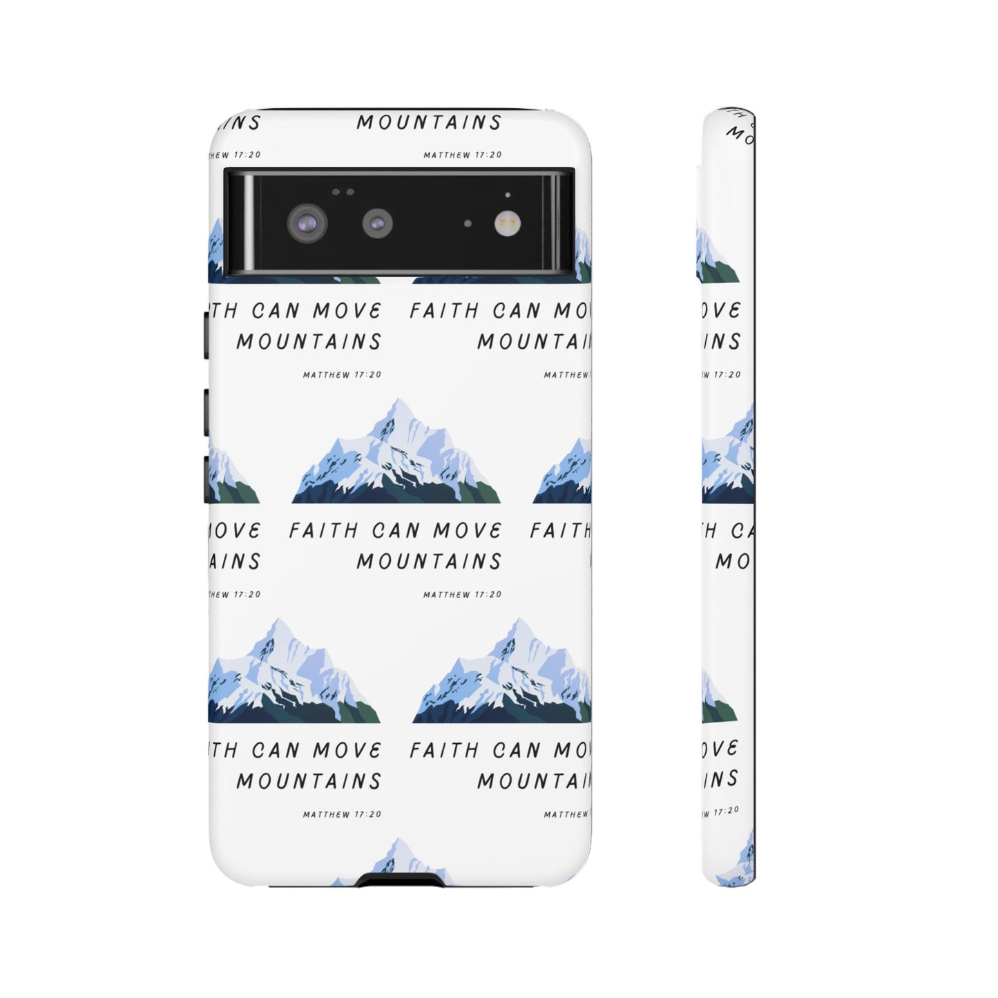 "Faith Can Move Mountains" Phone Case